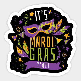 It's Mardi Gras Y'all Sticker